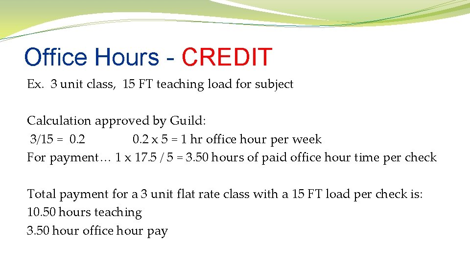 Office Hours - CREDIT Ex. 3 unit class, 15 FT teaching load for subject