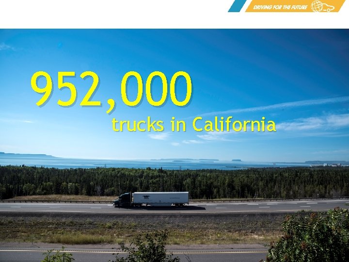 952, 000 trucks in California 