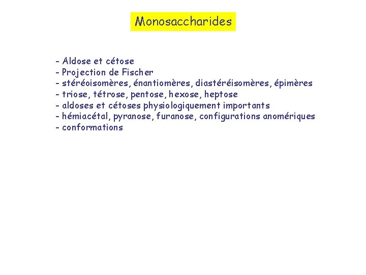 Monosaccharides - Aldose et cétose - Projection de Fischer - stéréoisomères, énantiomères, diastéréisomères, épimères