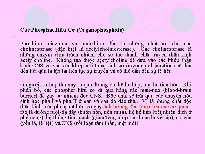 l l l Các Phosphat Hữu Cơ (Organophosphate) l Ở người, sự hấp thụ