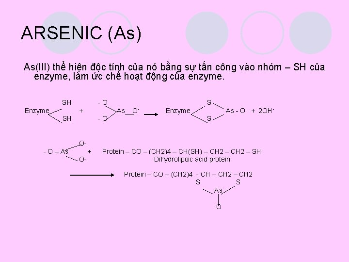 ARSENIC (As) As(III) thể hiện độc tính của nó bằng sự tấn công vào