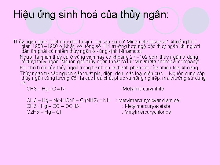 Hiệu ứng sinh hoá của thủy ngân: Thủy ngân được biết như độc tố