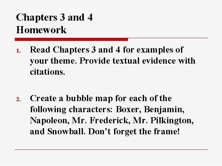 Chapters 3 and 4 Homework 1. Read Chapters 3 and 4 for examples of Chapters 3 and 4 Homework 1. Read Chapters 3 and 4 for examples of