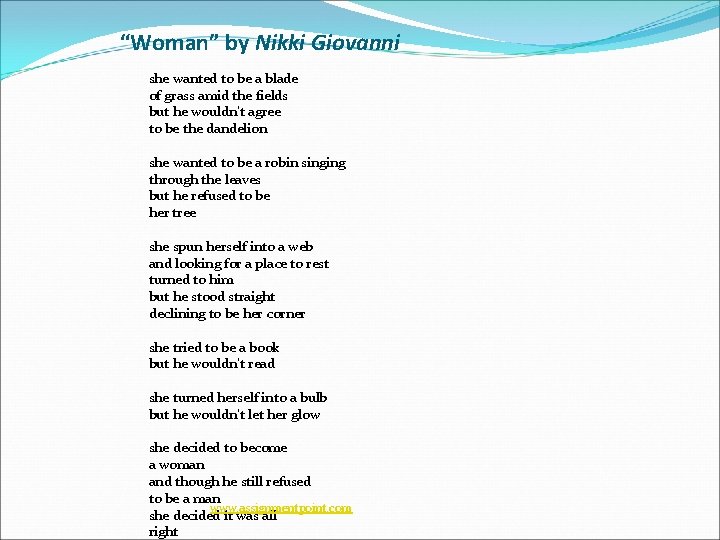 “Woman” by Nikki Giovanni she wanted to be a blade of grass amid the