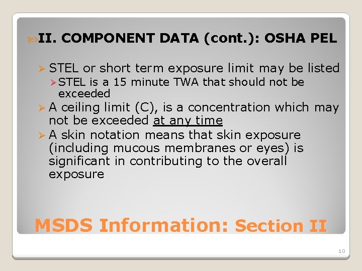  II. COMPONENT DATA (cont. ): OSHA PEL Ø STEL or short term exposure