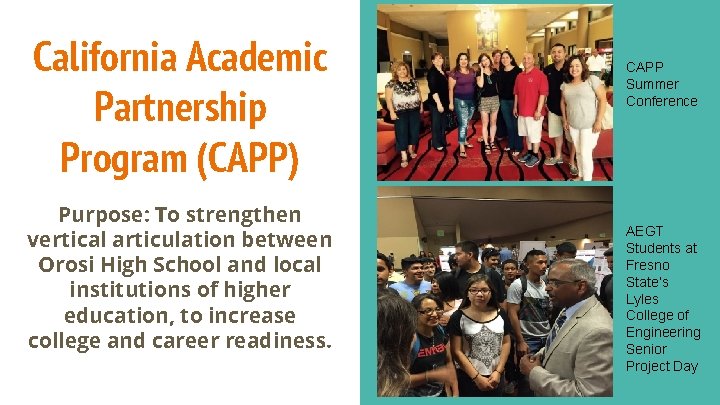 California Academic Partnership Program (CAPP) Purpose: To strengthen vertical articulation between Orosi High School