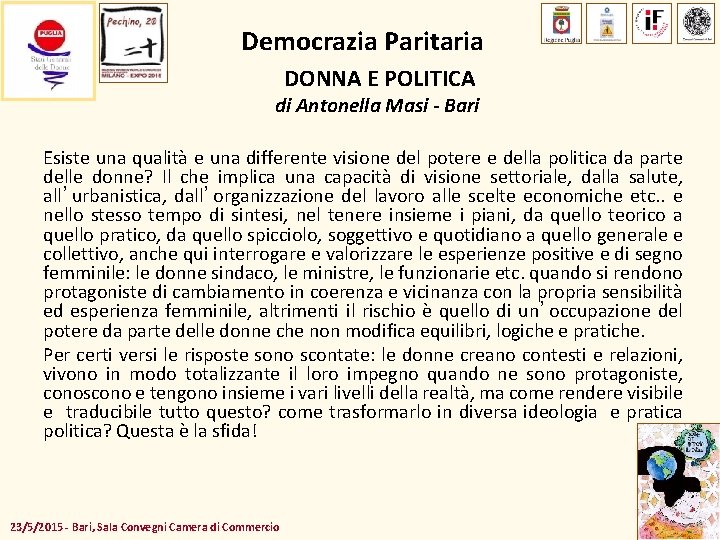 Democrazia Paritaria DONNA E POLITICA di Antonella Masi - Bari Esiste una qualità e
