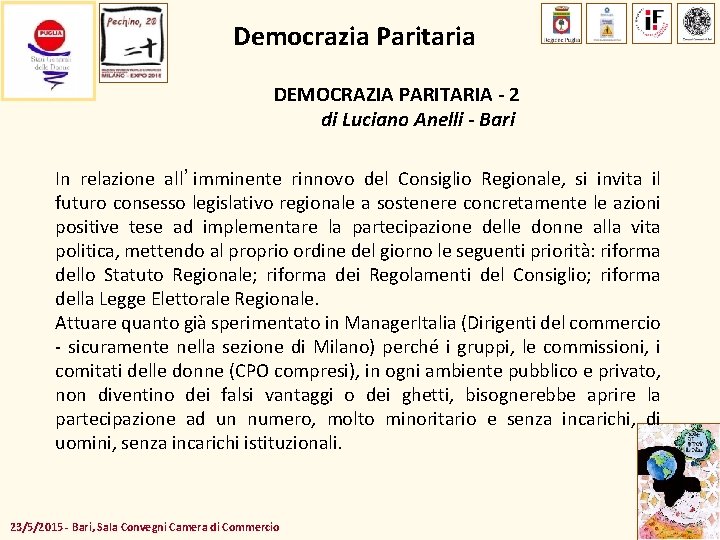 Democrazia Paritaria DEMOCRAZIA PARITARIA - 2 di Luciano Anelli - Bari In relazione all’imminente