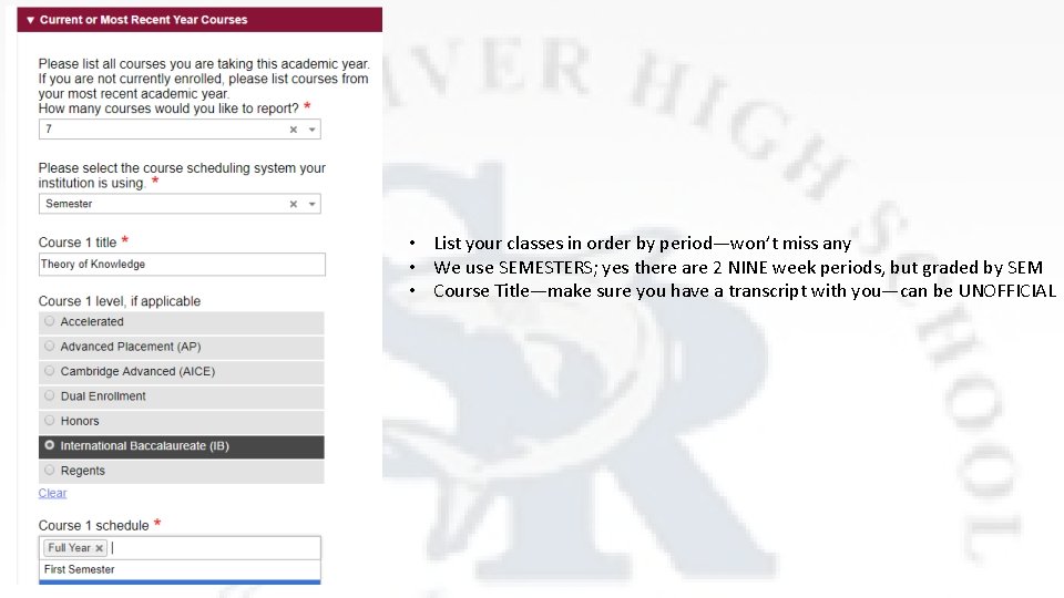  • List your classes in order by period—won’t miss any • We use