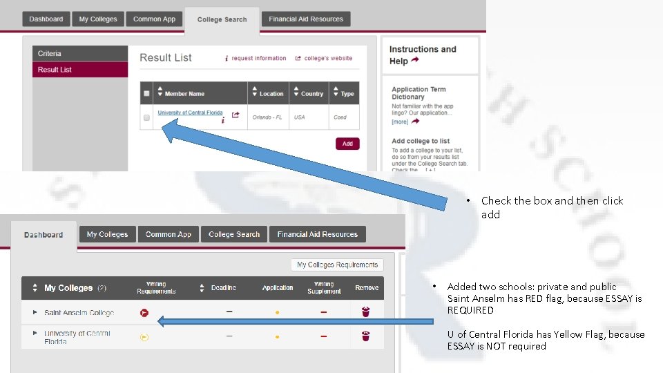  • Check the box and then click add • Added two schools: private