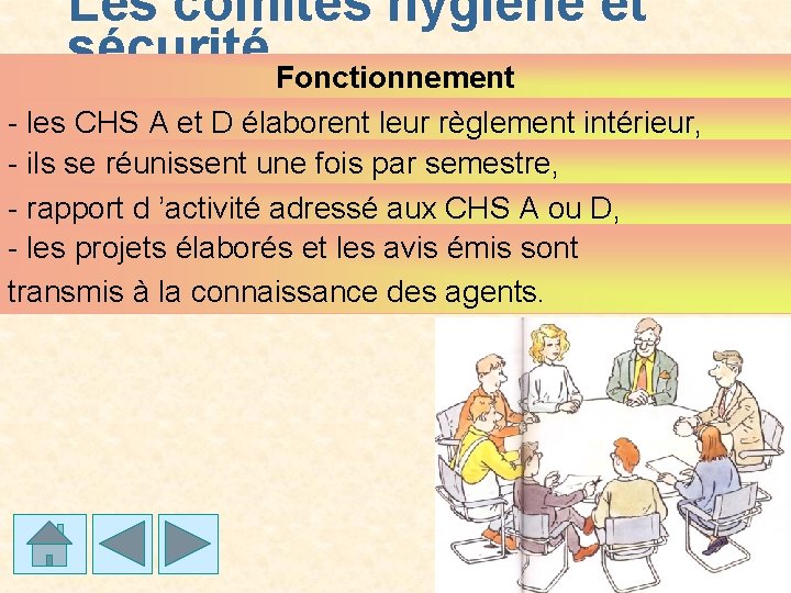 Les comités hygiène et sécurité Fonctionnement - les CHS A et D élaborent leur
