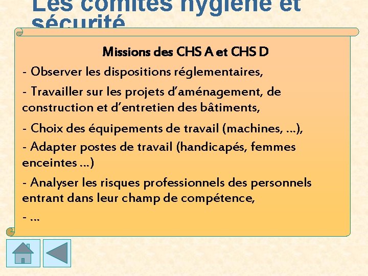 Les comités hygiène et sécurité Missions des CHS A et CHS D - Observer