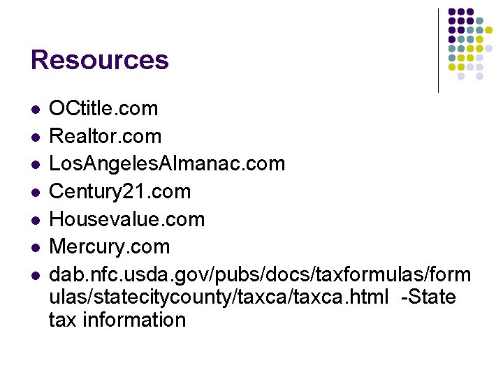 Resources l l l l OCtitle. com Realtor. com Los. Angeles. Almanac. com Century