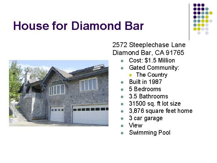 House for Diamond Bar 2572 Steeplechase Lane Diamond Bar, CA 91765 l l Cost: