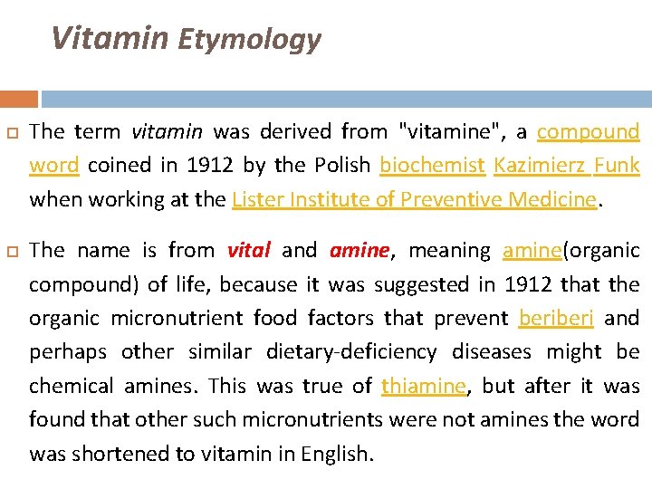 Vitamin Etymology The term vitamin was derived from "vitamine", a compound word coined in