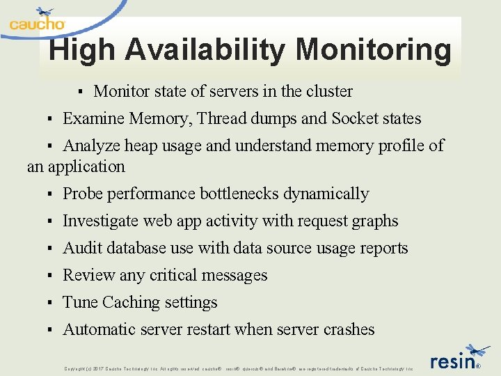 High Availability Monitoring ▪ Monitor state of servers in the cluster ▪ Examine Memory,