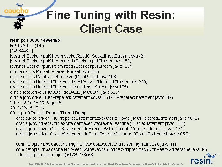 Fine Tuning with Resin: Client Case resin-port-8080 -14964485 RUNNABLE (JNI) [1496448 5] java. net.