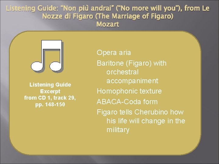 Listening Guide: “Non più andrai” (“No more will you”), from Le Nozze di Figaro