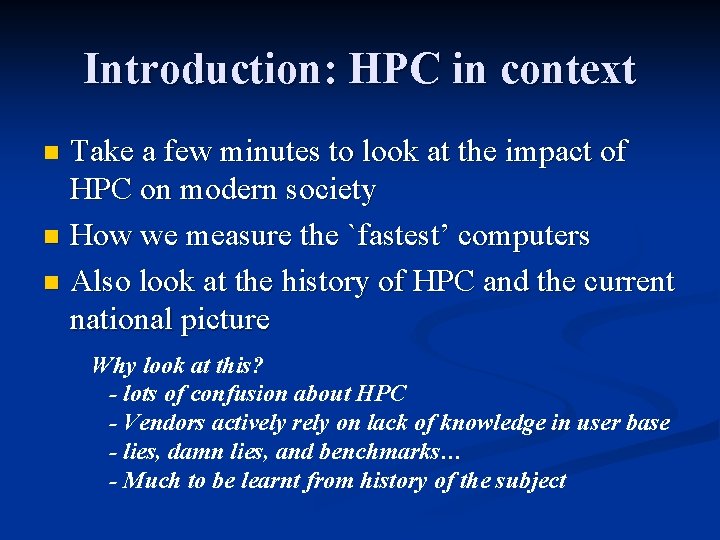 Introduction: HPC in context Take a few minutes to look at the impact of
