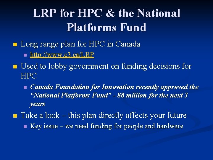 LRP for HPC & the National Platforms Fund n Long range plan for HPC