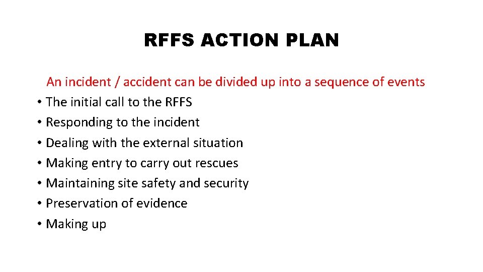 RFFS ACTION PLAN An incident / accident can be divided up into a sequence RFFS ACTION PLAN An incident / accident can be divided up into a sequence