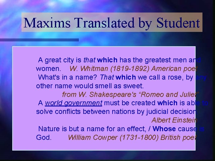 Maxims Translated by Student A great city is that which has the greatest men