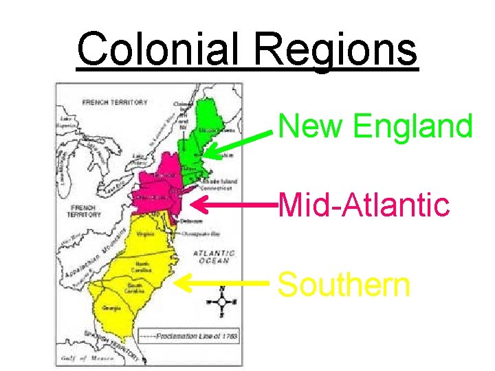 Colonial Regions New England Mid-Atlantic Southern 