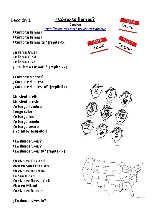 Lección 1 ¿Cómo te llamas? Canción http: //www. safeshare. tv/w/HEw. Xvpwnuc ¿Cómo te llamas? Lección 1 ¿Cómo te llamas? Canción http: //www. safeshare. tv/w/HEw. Xvpwnuc ¿Cómo te llamas?