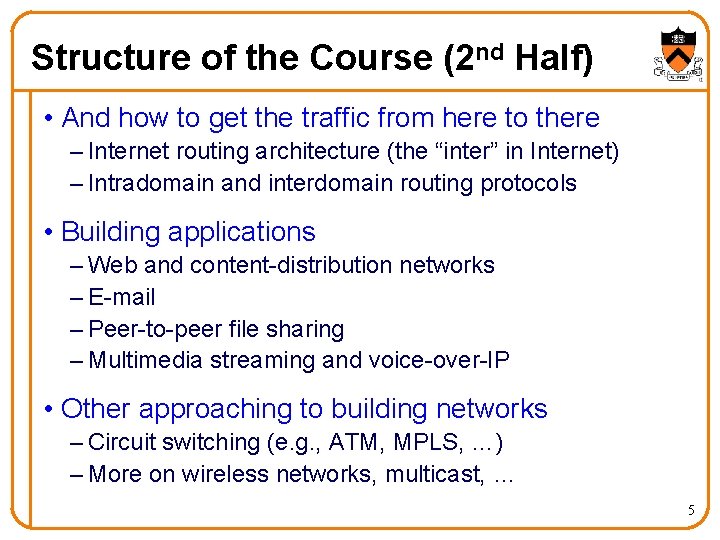 Structure of the Course (2 nd Half) • And how to get the traffic