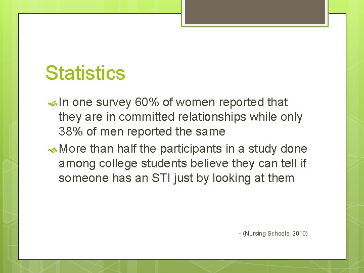 Statistics In one survey 60% of women reported that they are in committed relationships