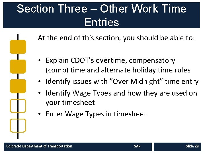 Section Three – Other Work Time Entries At the end of this section, you