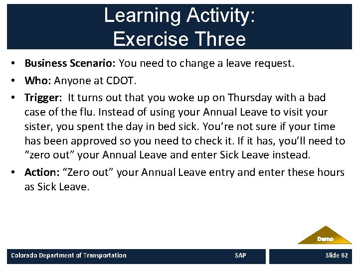 Learning Activity: Exercise Three • Business Scenario: You need to change a leave request.