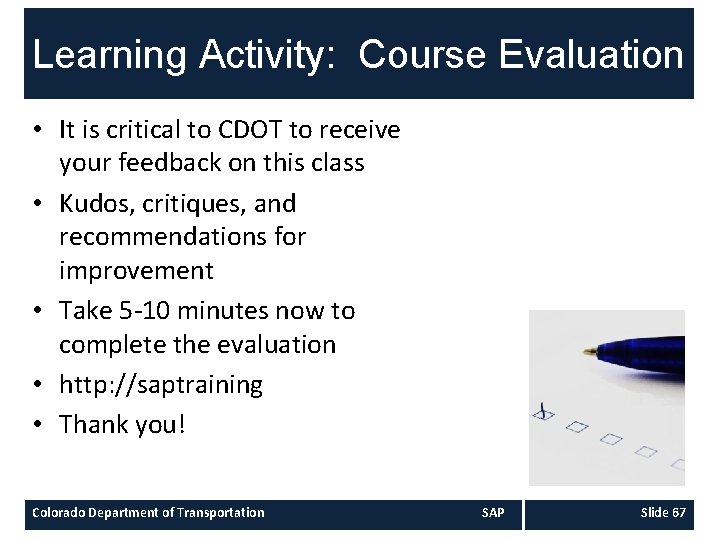 Learning Activity: Course Evaluation • It is critical to CDOT to receive your feedback