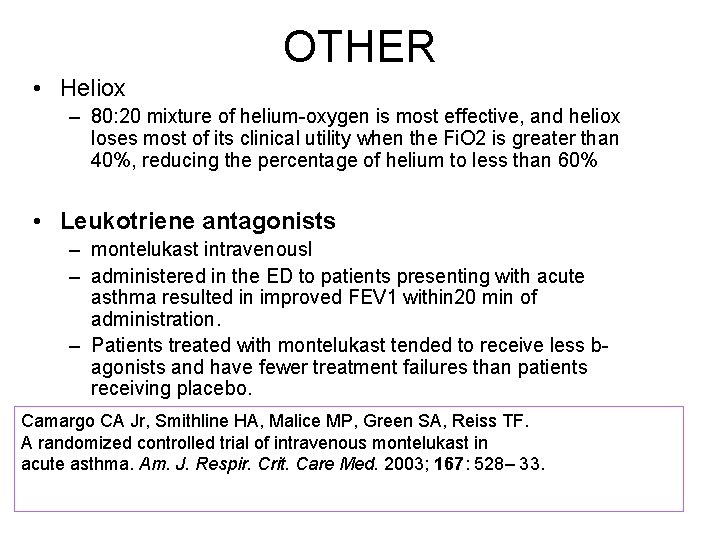 OTHER • Heliox – 80: 20 mixture of helium-oxygen is most effective, and heliox