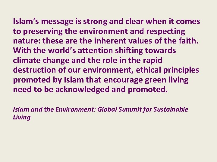 Islam’s message is strong and clear when it comes to preserving the environment and