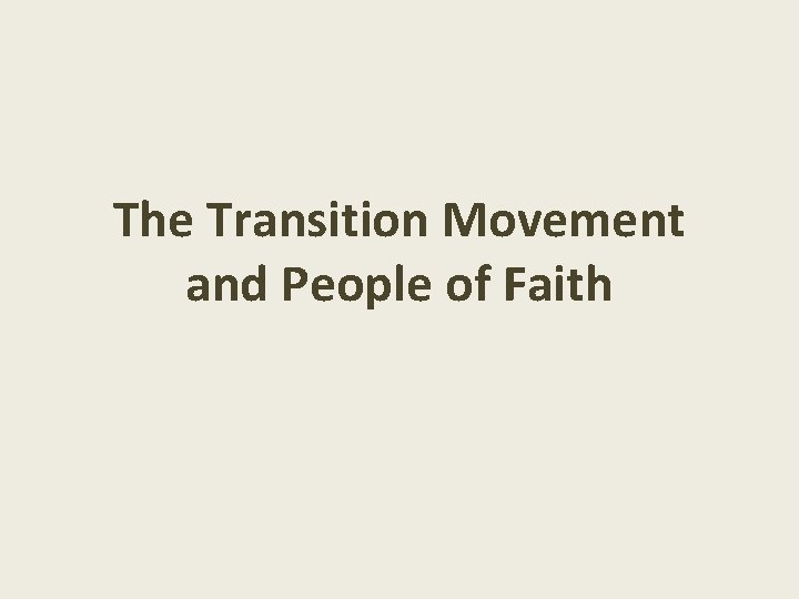 The Transition Movement and People of Faith 