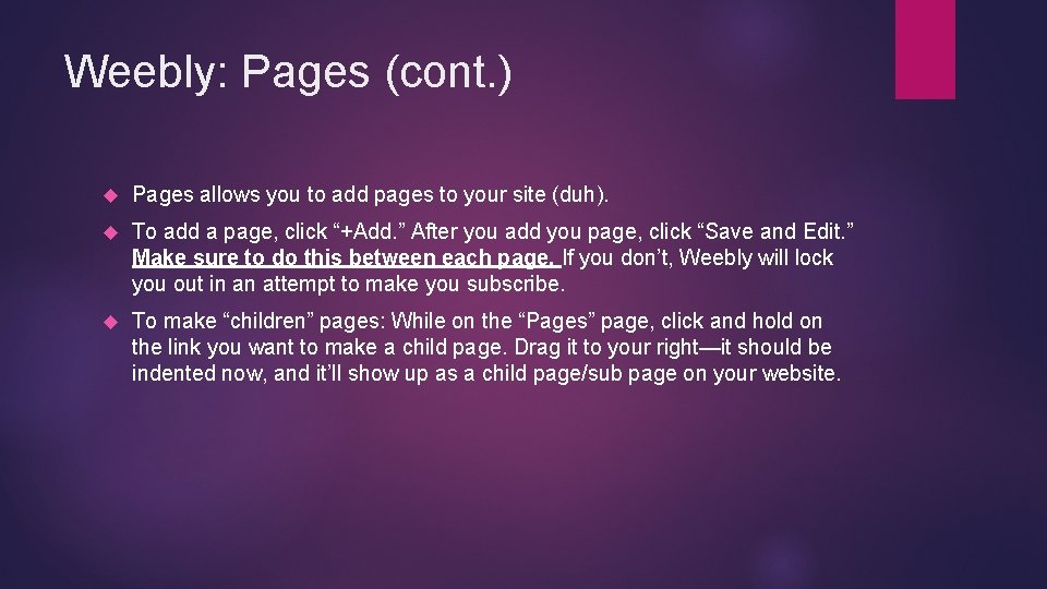 Weebly: Pages (cont. ) Pages allows you to add pages to your site (duh).