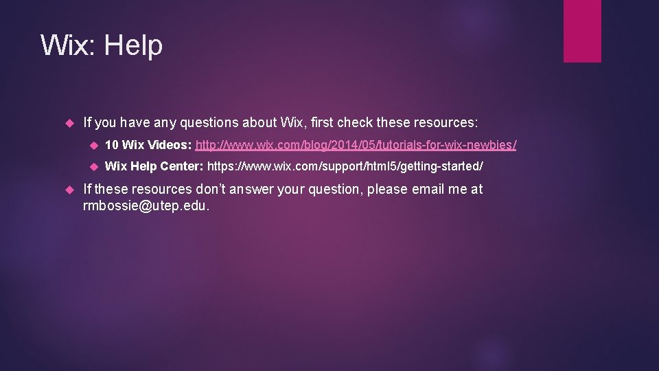 Wix: Help If you have any questions about Wix, first check these resources: 10