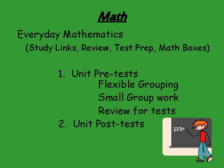 Math Everyday Mathematics (Study Links, Review, Test Prep, Math Boxes) 1. Unit Pre-tests Flexible