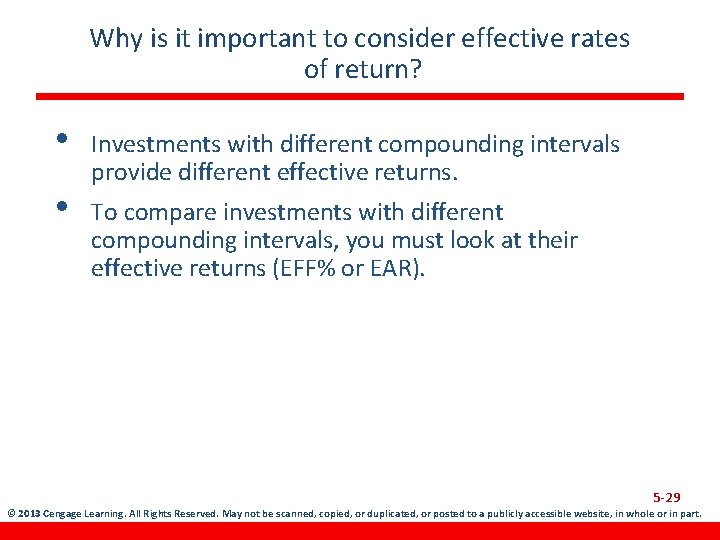 Why is it important to consider effective rates of return? • • Investments with