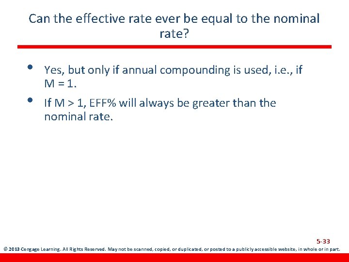 Can the effective rate ever be equal to the nominal rate? • • Yes,