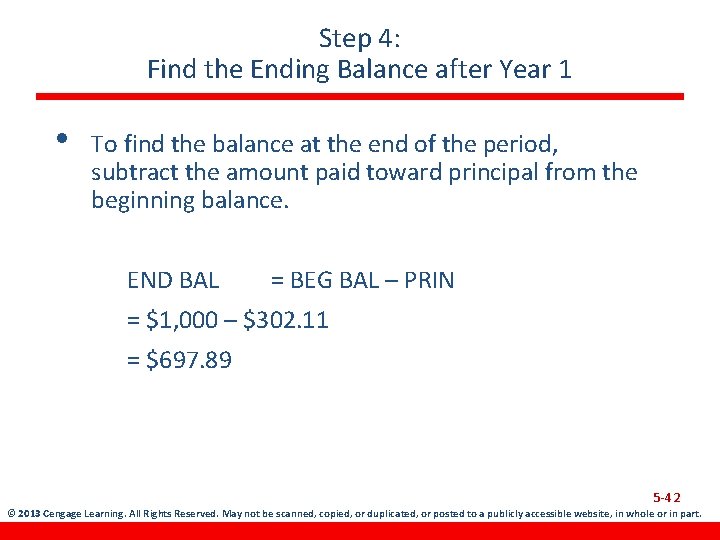 Step 4: Find the Ending Balance after Year 1 • To find the balance