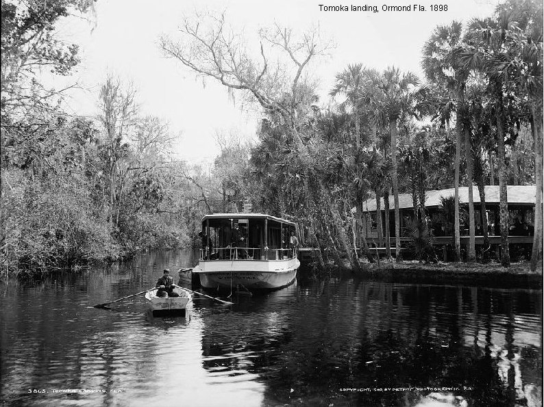 Tomoka landing, Ormond Fla. 1898 