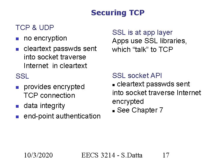 Securing TCP & UDP no encryption cleartext passwds sent into socket traverse Internet in