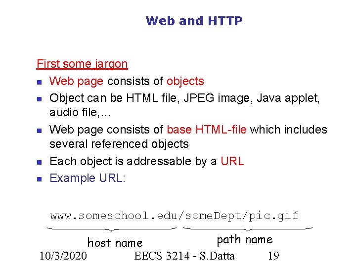 Web and HTTP First some jargon Web page consists of objects Object can be