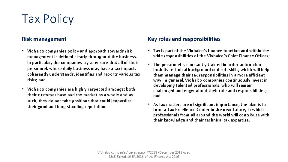 Tax Policy Risk management Key roles and responsibilities • Viohalco companies policy and approach