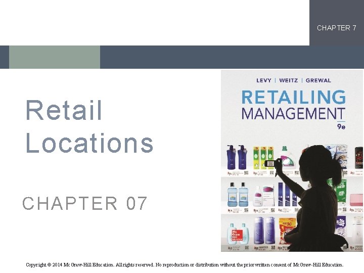 CHAPTER 7 Retail Locations Mc. Graw-Hill/Irwin CHAPTER 07 Copyright © 2012 by The Mc.