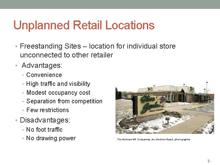 Unplanned Retail Locations • Freestanding Sites – location for individual store unconnected to other