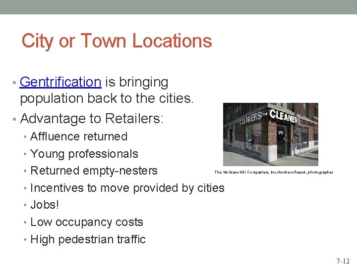 City or Town Locations • Gentrification is bringing population back to the cities. •