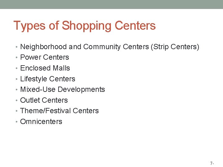 Types of Shopping Centers • Neighborhood and Community Centers (Strip Centers) • Power Centers